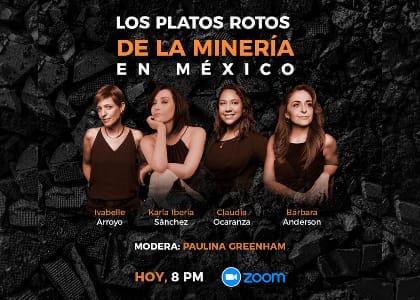 Webinar: Los platos rotos de la minería en México