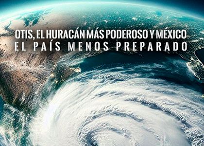 Otis, el huracán más poderoso y México, el país menos preparado