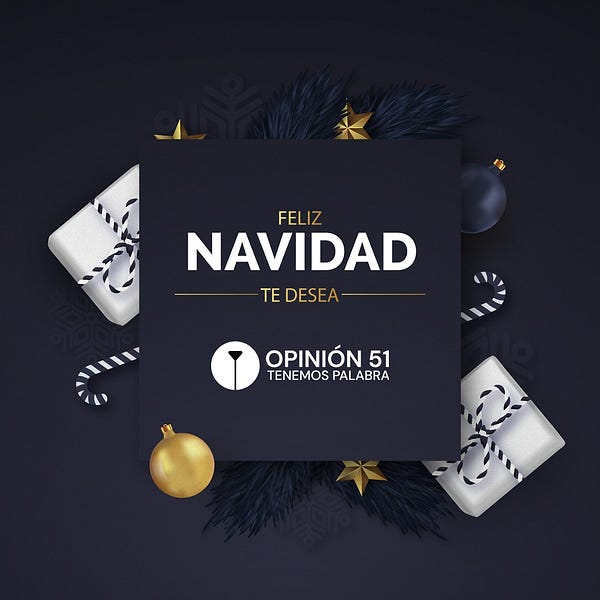 ¡Opinión 51 te desea felices fiestas!